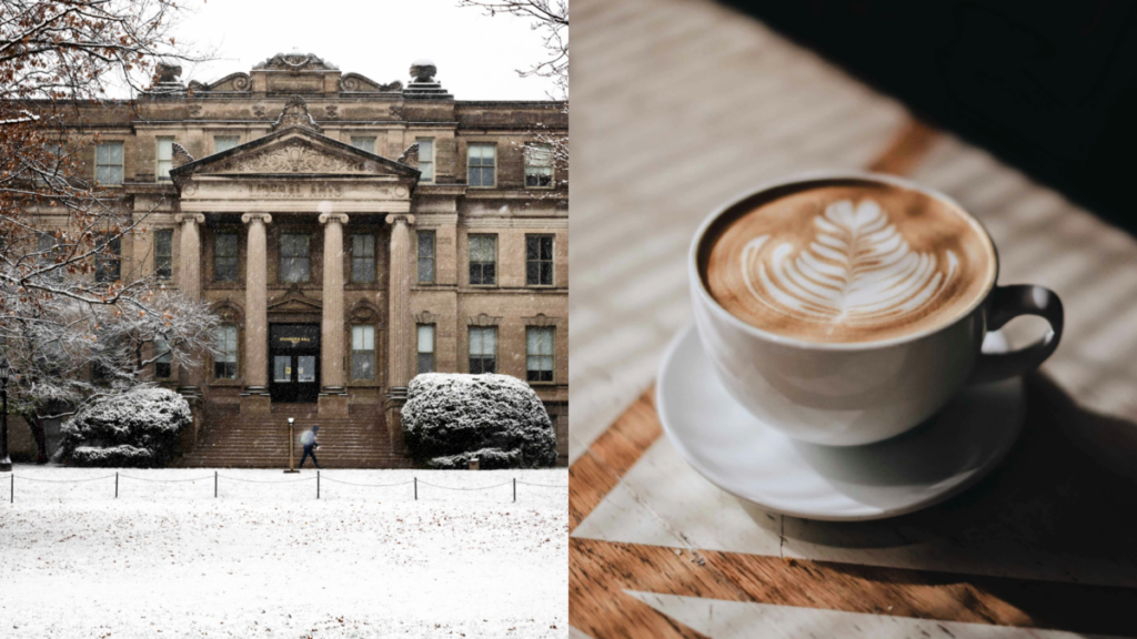 Photo divided into two. On the left, Schaeffer hall in the snow. On the right, latte with foam art.