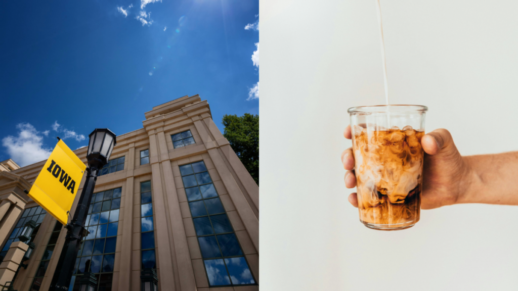 Photo divided into two. On the left is Tippie College of Business from a low angle and Iowa banner. On the right is a person's hand holding a cold brew coffee.
